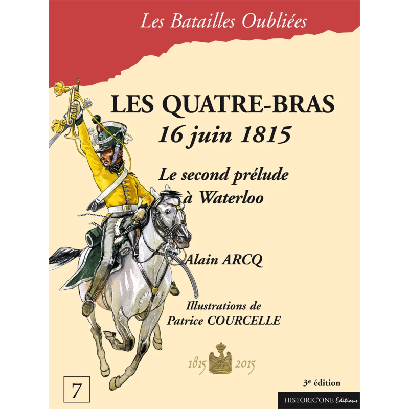 The Forgotten Battles n°07 - Les Quatre-Bras 1815  (in French)