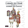 L"Armée de César pendant la Guerre des Gaules