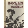 Slouch Hats & Eggshells