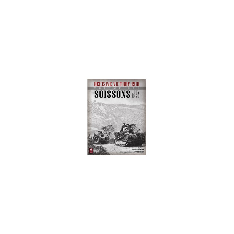 Decisive Victory 1918 : Soissons
