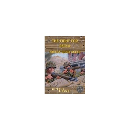 The Fight for Seoul. Le Franc Tireur