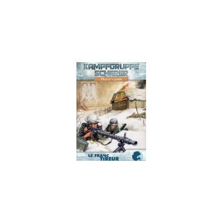 Kampfgruppe Scherer Player Guide. Le Franc Tireur